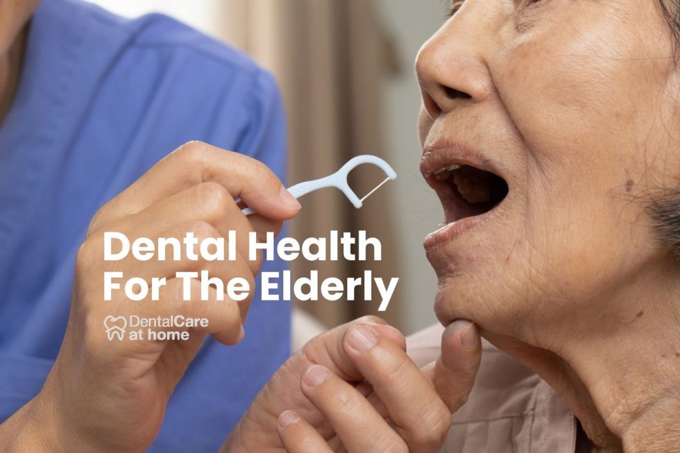 Dental Health For The Elderly Dental Care At Home